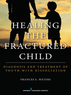 cover image of Healing the Fractured Child